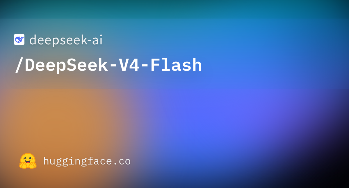 deepseek-ai/DeepSeek-V4-Flash · Hugging Face