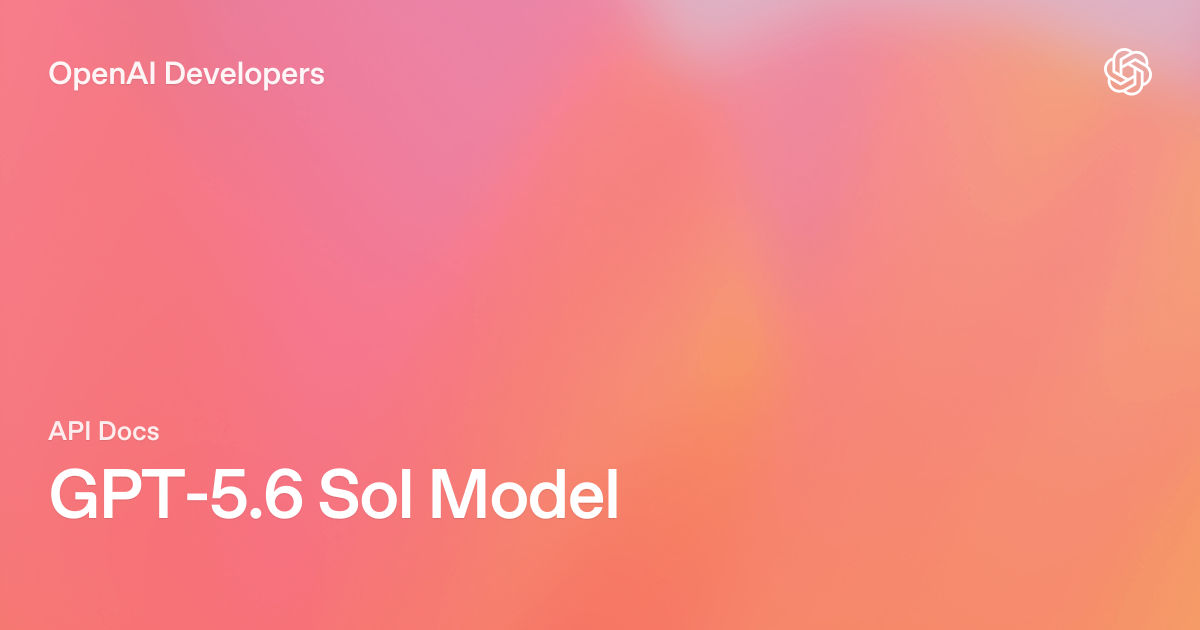 GPT-5.6 Sol Model | OpenAI API
