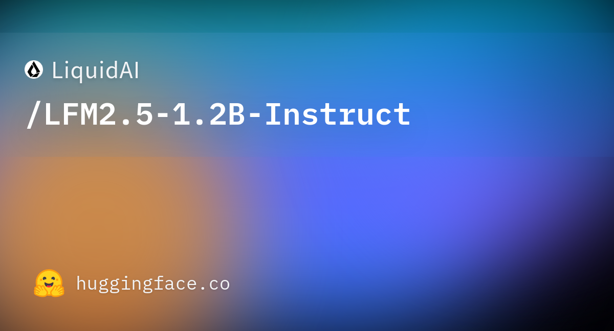 LiquidAI/LFM2.5-1.2B-Instruct · Hugging Face