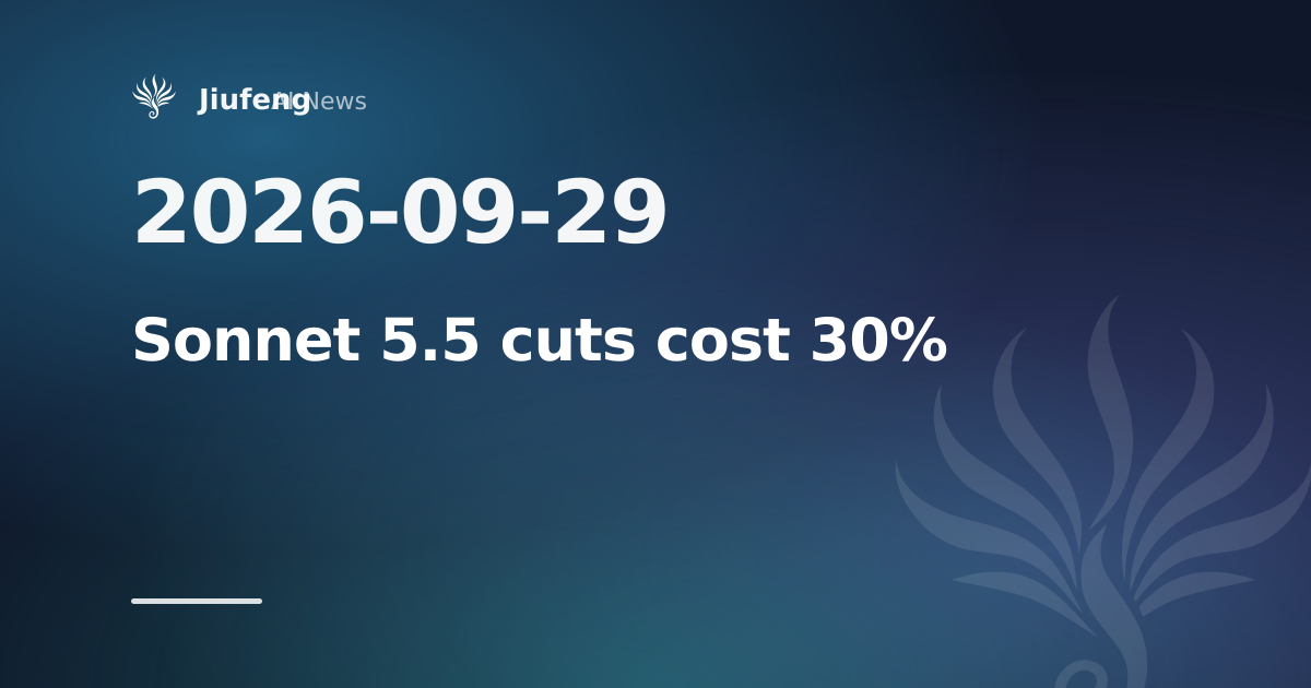 Claude Sonnet 5.5 cuts per-task cost by up to 30 percent