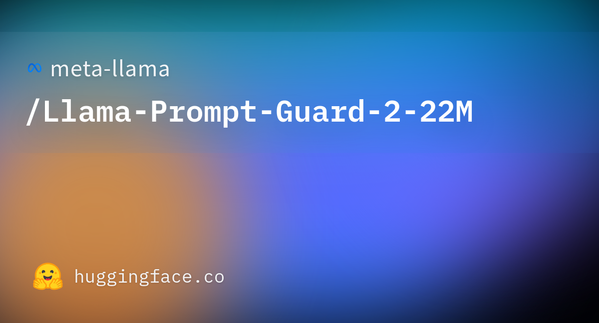 meta-llama/Llama-Prompt-Guard-2-22M · Hugging Face