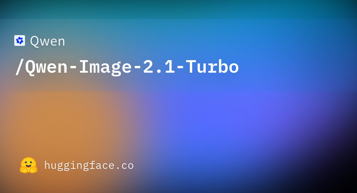 Qwen/Qwen-Image-2.1-Turbo · Hugging Face